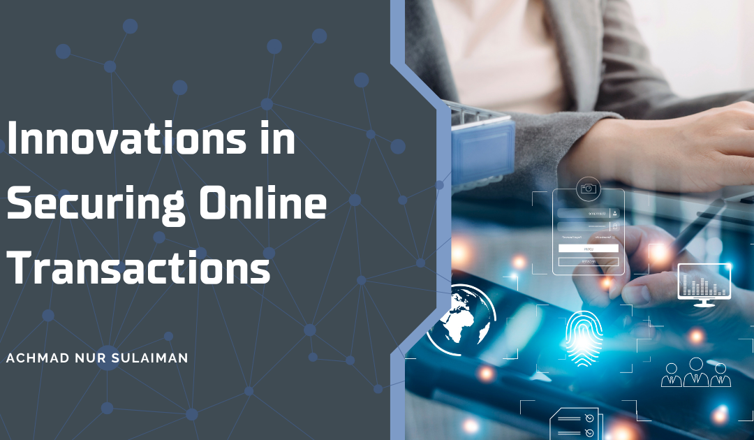 Innovations in Securing Online Transactions.